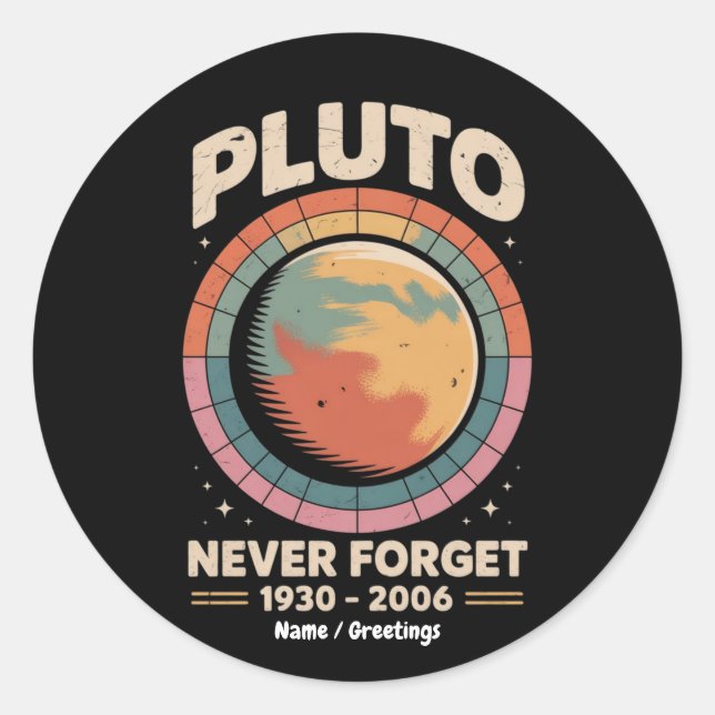 Vergessen Sie Pluto 1930-2006 Funny Retro Space Runder Aufkleber (Vorderseite)