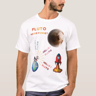 Vergessen Sie Pluto nie, Planetenliebhaber T-Shirt