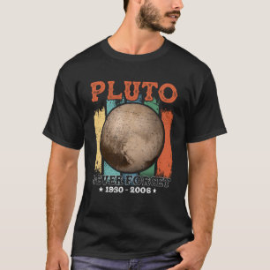 Vergessen Sie Pluto nie T-Shirt
