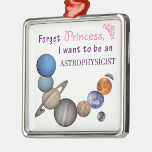 Vergessen Sie Prinzessin - Astrophysiker Silbernes Ornament