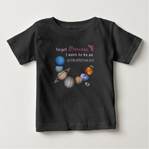 Vergessen Sie Prinzessin - Astrophysikerin Baby T-shirt