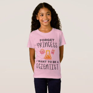 Vergessen Sie Prinzessin, junge Wissenschaftlerin  T-Shirt