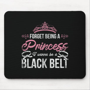 Vergessen Sie, Prinzessin zu sein, werde ich ein s Mousepad