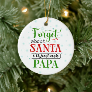 Vergessen Sie Santa PAPA Weihnachtsschmuck