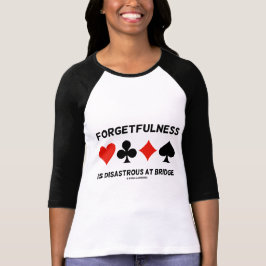 Vergesslichkeit ist an der Brücke katastrophal (Ca T-Shirt