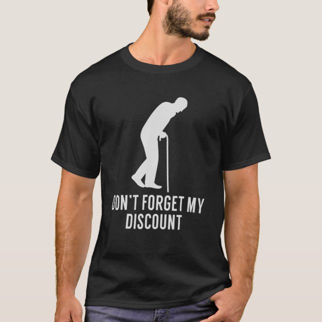 Vergesst meinen Rabatt nicht - Funny Old People Ga T-Shirt (Vorderseite)