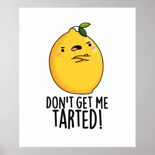 Vergesst mich nicht mit einem lustigen Lemon Pun Poster