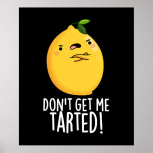 Vergesst mich nicht mit einem verrückten Lemon Pun Poster