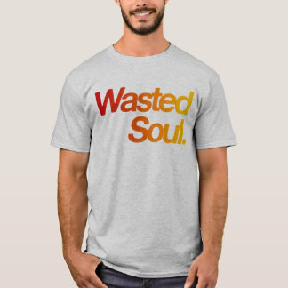 Vergeudetes Soul T-Shirt