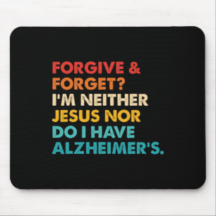 Vergib und vergiss, ich bin weder Jesus noch habe  Mousepad