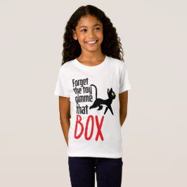 Vergiss das Spielzeug T-Shirt