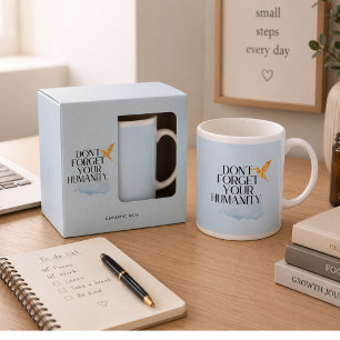 Vergiss deine Menschlichkeit Tasse nicht - Elegant