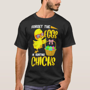 Vergiss die Eier, ich jage Küken Lustiges Huhn E T-Shirt