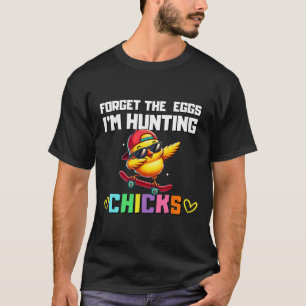 Vergiss die Eier, ich jage Küken Ostern Jungen Tod T-Shirt