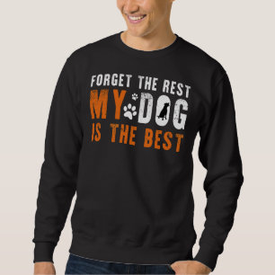Vergiss die Erholung, die mein Pitbull-Hund am bes Sweatshirt