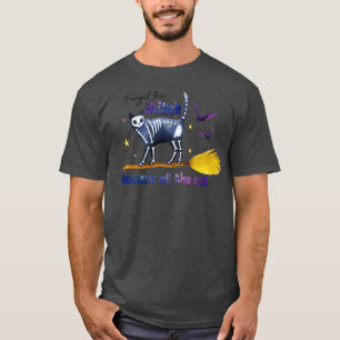 Vergiss die Hexe, hüte dich vor der Katze! T-Shirt