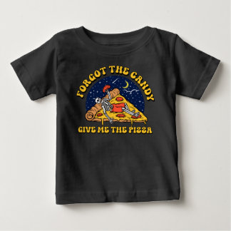 vergiss die Süßigkeiten, gib mir die Pizza Baby T-shirt