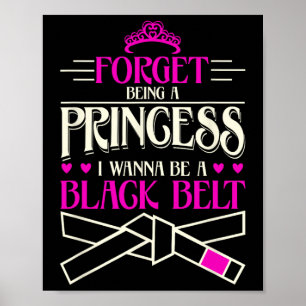 Vergiss, eine Prinzessin zu sein, die ich als schw Poster