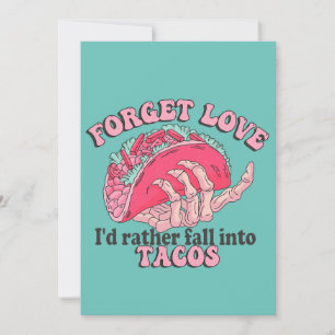 Vergiss Liebe, ich würde lieber in Tacos fallen Lu Feiertagskarte