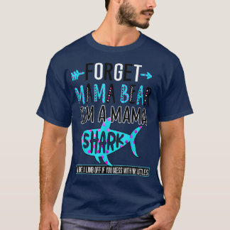 Vergiss Mama Bear Ich bin eine Mama Shark Funny Ma T-Shirt