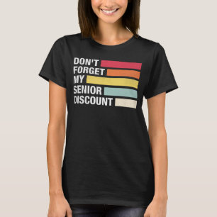 Vergiss nicht, dass alte Leute meinen Seniorenraba T-Shirt