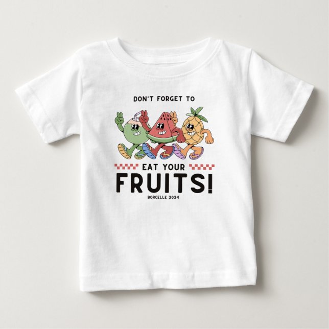 Vergiss nicht, deine Früchte zu essen Baby T-shirt (Vorderseite)