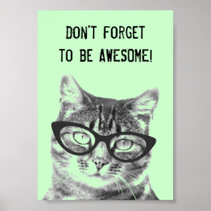 Vergiss nicht, großartiger Poster mit süßer Katze