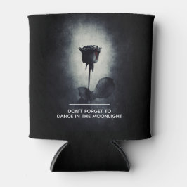 Vergiss nicht, im Mondschein zu tanzen Dosenkühler