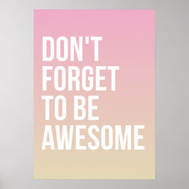 Vergiss nicht, Phantastisch zu sein | Pink Ombre P Poster