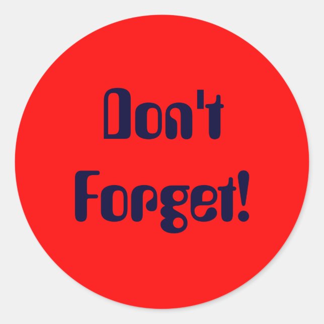 Vergiss nicht! runder aufkleber (Vorderseite)