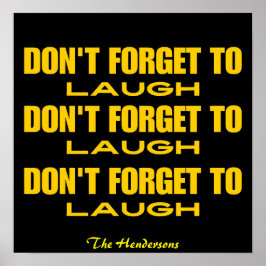 Vergiss nicht, schwarz und gelb zu lachen poster