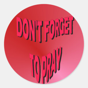 Vergiss nicht, Sticker zu beten