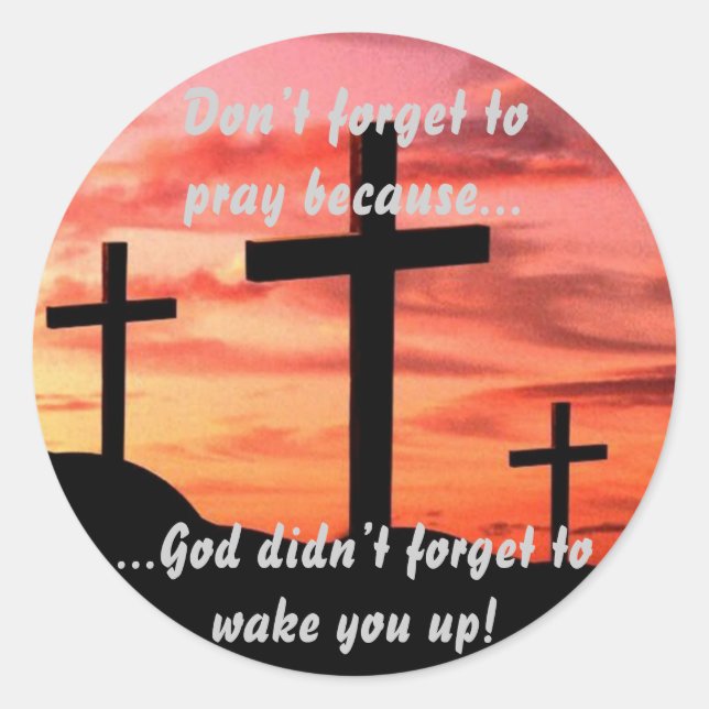 Vergiss nicht zu beten runder aufkleber (Vorderseite)