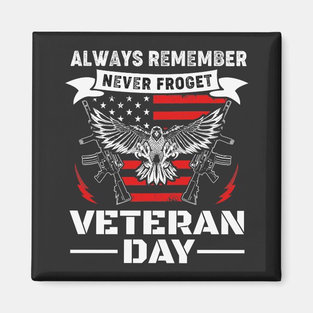 Vergiss nie den Veteran Day Magnet (Vorne)