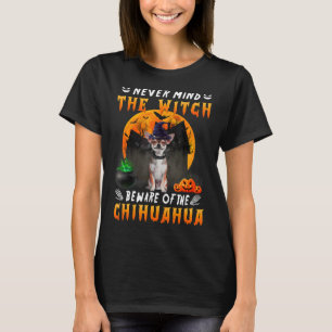 Vergiss nie die Hexe, hüte dich vor dem Hund von C T-Shirt