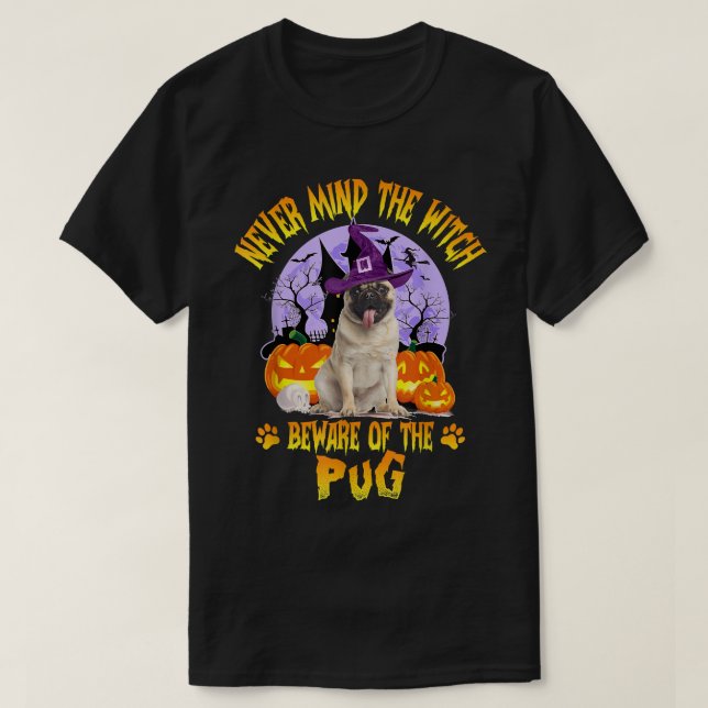 Vergiss nie die Hexe, hüte dich vor Mops Hund Love T-Shirt (Design vorne)