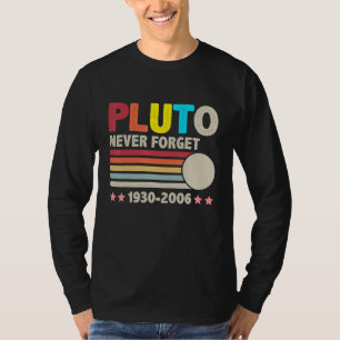 Vergiss Pluto nie 1930 2006 Retro Weltraum Wissens T-Shirt