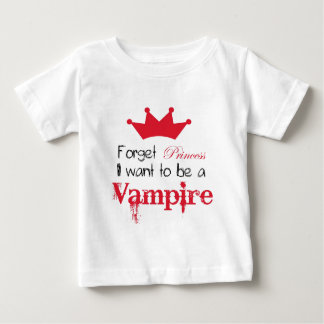 Vergiss Prinzessin, dass ich ein Vampir gewollt ha Baby T-shirt