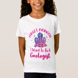 Vergiss Prinzessin, die ich als Geologe Gewollt ha T-Shirt