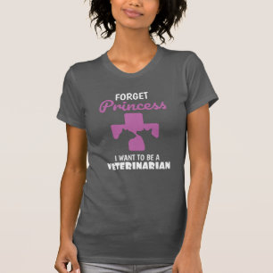 Vergiss Prinzessin, die ich als Tierärztin Gewollt T-Shirt
