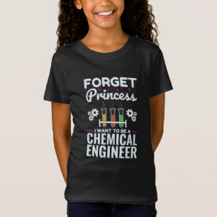 Vergiss Prinzessin, ich will Chemieingenieurin wer T-Shirt