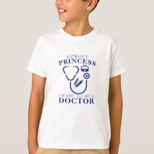 Vergiss Prinzessin Ich Will Ein Arzt Sein-lustig T-Shirt