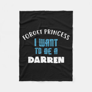 Vergiss Prinzessin ich will ein Darren-Name sein Fleecedecke
