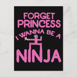 Vergiss Prinzessin, ich will Ninja sein Postkarte