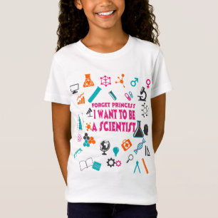 Vergiss Prinzessin, ich will Wissenschaftler T-Shi T-Shirt