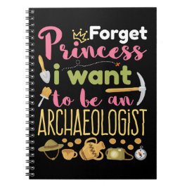 Vergiss Prinzessin, ich Wollte Archäologe zu werde Notizblock