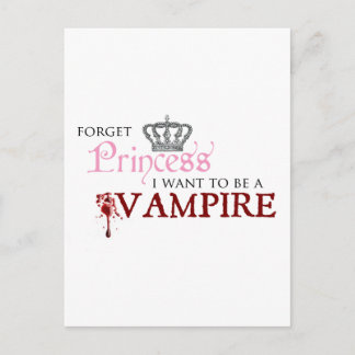 "Vergiss Prinzessin, ich Wollte ein Vampir zu sein Postkarte