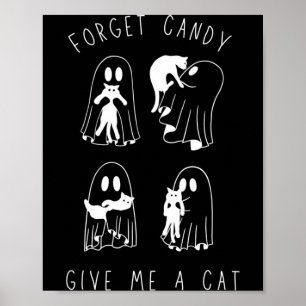 Vergiss Süßigkeiten, gib der Katze lustigen Buh-Ge Poster