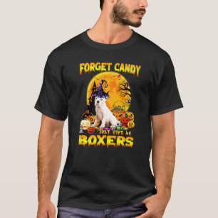 Vergiss Süßigkeiten, gib mir Boxers Pumpkin Hallow T-Shirt