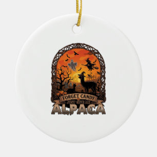 Vergiss Süßigkeiten, gib mir einfach Alpaka Hallow Keramik Ornament